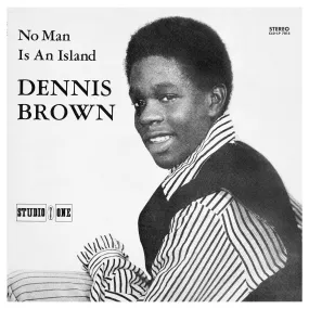 DENNIS BROWN. "No Man Is An Island" Lp release. 2024 remaster.